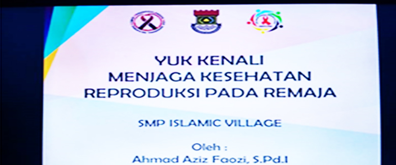 GIAT PENYULUHAN “KESRPO DAN NAPZA”  DI SMP PLUS ISLAMIC VILLAGE